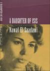 A Daughter of Isis : The Autobiography of Nawal el Saadawi - Book