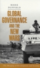 Global Governance and the New Wars : The Merging of Development and Security - Book