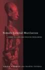 Female Genital Mutilation : A Guide to Laws and Policies Worldwide - Book