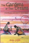 The Gardens of Their Dreams : Desertification and Culture in World History - Book