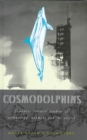 Cosmodolphins : Feminist Cultural Studies of Technology, Animals and the Sacred - Book