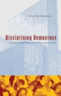 Disciplining Democracy : Development Discourse and Good Governance in Africa - Book