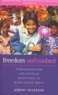 Freedom Unfinished : Fundamentalism and Popular Resistance in Bangladesh Today - Book