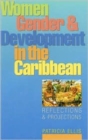 Women, Gender and Development in the Caribbean : Reflections and Projections - Book