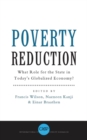 Poverty Reduction : What Role for the State in Today's Globalized Economy - Book