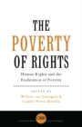 The Poverty of Rights : Human Rights and the Eradication of Poverty - Book