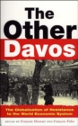 The Other Davos : The Globalization of Resistance to the World Economic System - Book