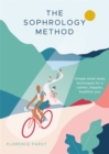 The Sophrology Method : Simple mind-body techniques for a calmer, happier, healthier you - Book