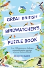 RSPB Great British Birdwatcher's Puzzle Book : Test your ornithological knowledge! - Book