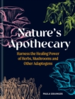 Nature's Apothecary : Harness the healing power of herbs, mushrooms and other adaptogens - Book