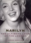 Marilyn : The Ultimate Look at the Legend - Book
