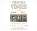 Forgotten Voices of the Holocaust : A New History in the Words of the Men and Women Who Survived - Book