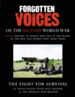 Forgotten Voices Of The Second World War: The Fight for Survival - Book