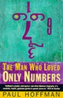 The Man Who Loved Only Numbers : The Story of Paul Erdoes and the Search for Mathematical Truth - Book