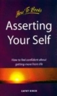 Asserting Your Self : How to Feel Confident About Getting More from Life - Book