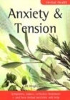 Anxiety and Tension : Symptoms, Causes, Orthodox Treatment - And How Herbal Medicine Will Help - Book