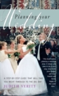 Planning Your Wedding : A Step-by-step Guide That Will Take You Right Through to the Big Day - Book