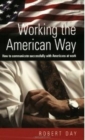 Working The American Way : How to Communicate Successfully with Americans At Work - Book