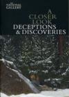 A Closer Look: Deceptions and Discoveries - Book