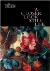 A Closer Look: Still Life - Book