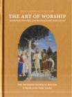 The Art of Worship : Paintings, Prayers, and Readings for Meditation - Book