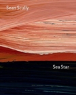 Sea Star : Sean Scully at the National Gallery - Book