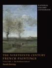 The Nineteenth-Century French Paintings : Volume 1, The Barbizon School - Book