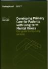 Developing Primary Care for Patients with Long-term Mental Illness : Your Guide to Improving Services - Book