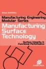 Manufacturing Surface Technology : Surface Integrity and Functional Performance - Book