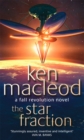 The Star Fraction : Book One: The  Fall Revolution Series - Book