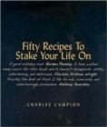 Fifty Recipes to Stake Your Life on - Book