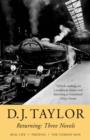 Returning : Three Novels by D.J. Taylor - Book