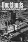 Docklands : Urban Change And Conflict In A Community In Transition - Book