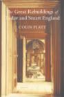 The Great Rebuildings Of Tudor And Stuart England : Revolutions In Architectural Taste - Book