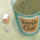 Vegetable Glue - Book