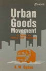 Urban Goods Movement : A Guide to Policy and Planning - Book