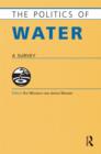 The Politics of Water : A Survey - Book