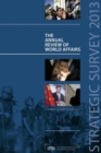 Strategic Survey 2013 : The Annual Review of World Affairs - Book