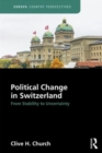 Political Change in Switzerland : From Stability to Uncertainty - Book