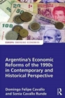 Argentina's Economic Reforms of the 1990s in Contemporary and Historical Perspective - Book