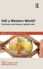 Still a Western World? Continuity and Change in Global Order - Book