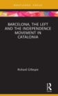 Barcelona, the Left and the Independence Movement in Catalonia - Book