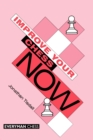 Improve Your Chess Now - Book