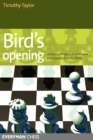 Bird's Opening : Detailed Coverage of an Underrated and Dynamic Choice for White - Book
