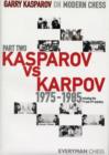 Garry Kasparov on Modern Chess : Kasparov vs Karpov 1975-1985 Pt. 2 - Book