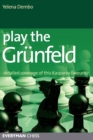 Play the Grunfeld : Detailed Coverage of This Kasparov Favourite - Book