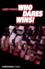 Who Dares Wins! : Attacking the King on Opposite Sides - Book