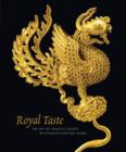 Royal Taste: The Art of Princely Courts in Fifteenth-Century China - Book