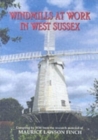 Windmills at Work in West Sussex - Book