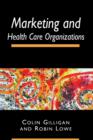 Marketing and Healthcare Organizations - Book